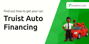 Truist Auto Financing: Find Out How to Get Your Car
