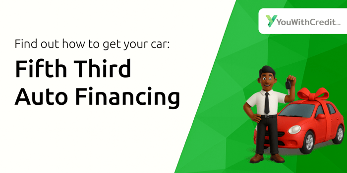 Fifth Third Auto Financing: Find Out How to Get Your Car